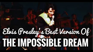 Elvis Presley's Greatest Performance of "The Impossible Dream" 01-29-1971 Live In Las Vegas