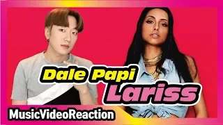 Lariss - Dale Papi | Official Video [Reaction]