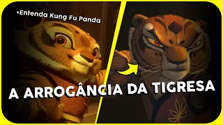 ENTENDA KUNG FU PANDA | A Arrogância da Tigresa