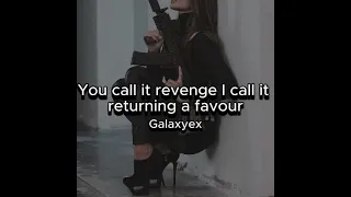 You call it revenge i call it returning a favour playlist