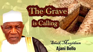 The Grave is Calling, Sheik Muyideen Ajani Bello Lectures Umah @ Ansarul-Deen 2023 Ramadan Lecture