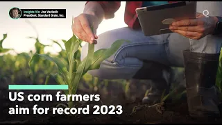 US Corn Farmers Expect a Record 2023