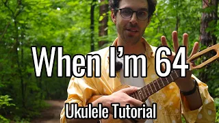 The Beatles When I'm Sixty Four (Ukulele Tutorial)