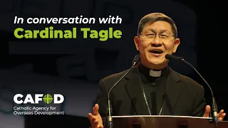 In conversation with Cardinal Tagle | CAFOD