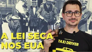 A LEI SECA NOS EUA || VOGALIZANDO A HISTÓRIA