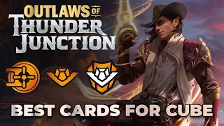 TOP 10 Outlaws of Thunder Junction Cards for Cube | Magic: The Gathering