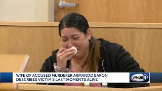 Wife of accused killer Armando Barron describes victim's last moments alive