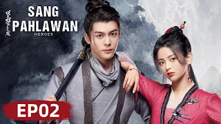 Heroes (Sang Pahlawan) EP02 | Joseph Zeng, Yang Chaoyue, Liu Yuning | WeTV【INDO SUB】