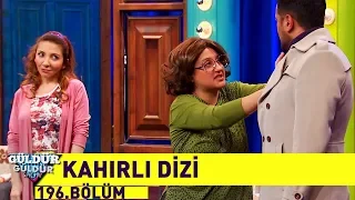 Güldür Güldür Show 196.Bölüm - Kahırlı Dizi