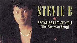 Stevie B - Because I Love You (The Postman Song) (1990) [HQ]