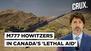 M777 Howitzers, Excalibur Rounds | Will Canada Send More Heavy Artillery To Ukraine To Fight Putin?