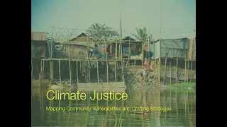 Climate Justice: Mapping Community Vulnerabilities and Crafting Strategies