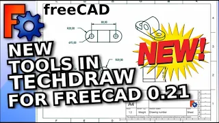 Cool new features in TechDraw for FreeCAD 0.21!