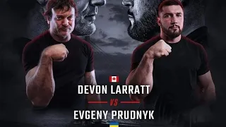 Devon Larrat 🇨🇦 vs Evgeny Prudnik 🇺🇦