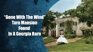 The "Gone with the Wind" Tara House found in a Georgia Barn