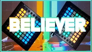 Imagine Dragons - BELIEVER //Remix Ft. NSG & Romy Wave // LAUNCHPAD PRO COVER