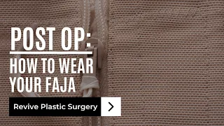 How to Wear Your Faja After Plastic Surgery