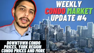 Weekly Condo Market Update #4 - Toronto Condo Prices April 2021, York Region Condo Prices & More!