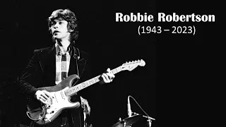 Robbie Robertson (1943 -2023) Dead at 80