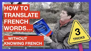 How to translate French words WITHOUT KNOWING FRENCH (3 clever tricks)