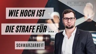 Wie hoch ist die Strafe für Schwarzarbeit? Anwalt für Wirtschaftsstrafrecht klärt auf