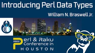 Introducing Perl Data Types - Will Braswell