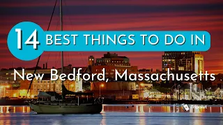 Things to do in New Bedford, Massachusetts