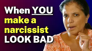 When YOU make the narcissist look BAD, WATCH OUT!