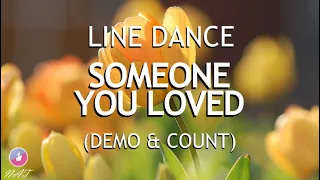 SOMEONE YOU LOVED (Demo & Count) - Line Dance