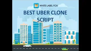 Best #uber Clone App Script For #taxi Booking By White Label Fox