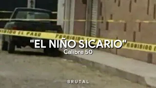 CALIBRE 50/EL NIÑO SICARIO - LETRA