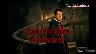 Upyr Subliminal (Become A Vampire Subliminal)