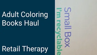 Unboxing Adult Coloring Books | Colouring Book Haul | Retail Therapy