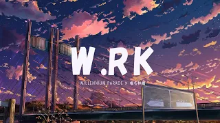 millennium parade × 椎名林檎 - Ｗ●ＲＫ (lyrics)