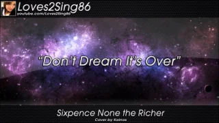 Don't Dream It's Over- Cover by kainos