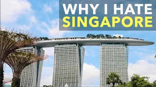Why I Hate Singapore