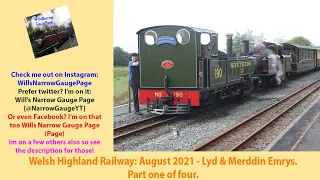 Welsh Highland Railway 2021 - August 2021 - Lyd & Merddin Emrys. Part one of four.