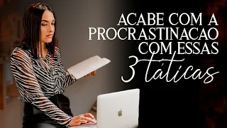 ACABE COM A PROCRASTINAÇÃO COM ESSAS TÁTICAS! •Hábitos e Procrastinação