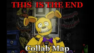 [DC2/FNAF/COLLAB MAP] This Is The End|by: NateWantsToBattle(Open) "read description"