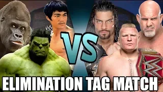 Brock Lesnar, Goldberg & Roman Reigns vs Hulk, King Kong & Bruce Lee (Elimination Tag)