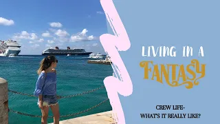 What being a crew member is REALLY like | Living in a Fantasy | Disney Cruise Line