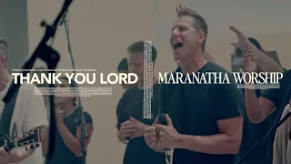 Thank you Lord - Maranatha Worship | Live