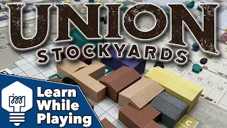 Union Stockyards - Learn While Playing!