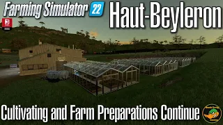 FS22 - Haut-Beyleron  - Cultivating and Farm Preparations Continue - #18