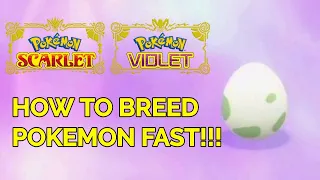 How to breed Pokemon FAST in Pokemon Scarlet & Violet