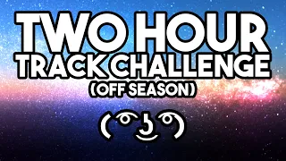 ( ͡° ͜ʖ ͡°) (Lenny Face) - Two Hour Track Challenge (2019-02-12)