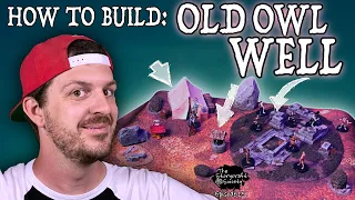 -Tents, Ruins, Well for D&D Tutorial- How to Build OLD OWL WELL for Lost Mine of Phandelver (Ep. 15)