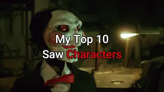 My top 10 saw characters