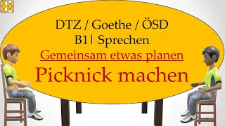 B1 / Goethe / ÖSD / DTZ | Sprechen 3 | planen | ein Picknick machen | with subtitles مترجم