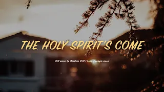 [1H] The Holy Spirit's Come / CCM Piano Cover 🎹